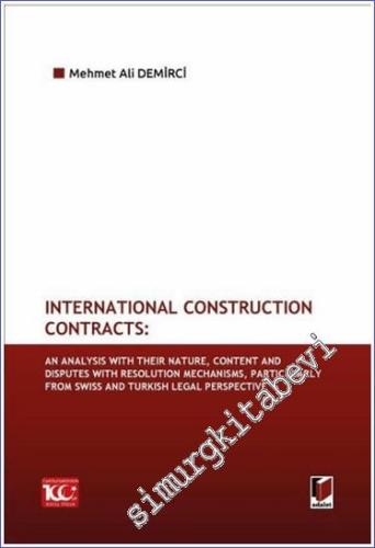 International Construction Contracts: An Analysis Of Their Nature, Con