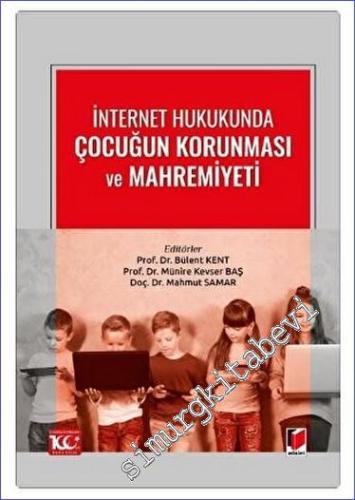 İnternet Hukukunda Çocuğun Korunması ve Mahremiyeti - 2023