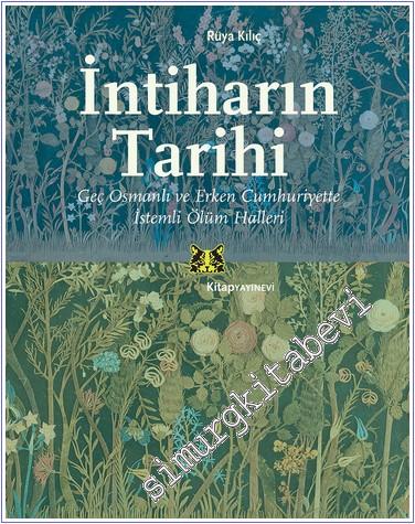 İntiharın Tarihi: Geç Osmanlı ve Erken Cumhuriyette İstemli Ölüm Halle