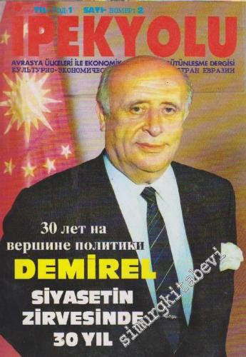 İpek Yolu Dergisi - Dosya: Demirel - Siyasetin Zirvesinde 30 Yıl - Say