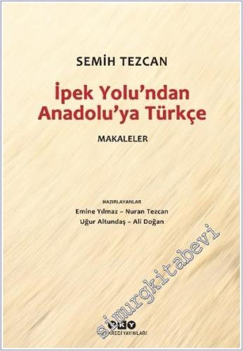 İpek Yolu'ndan Anadolu'ya Türkçe - Makaleler - 2024