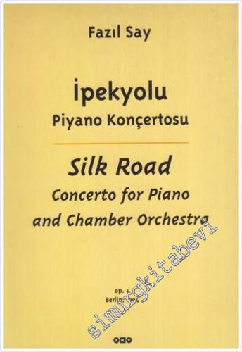 İpekyolu - Piyano Konçertosu / Silk Road - Concerto for Piano and Cham