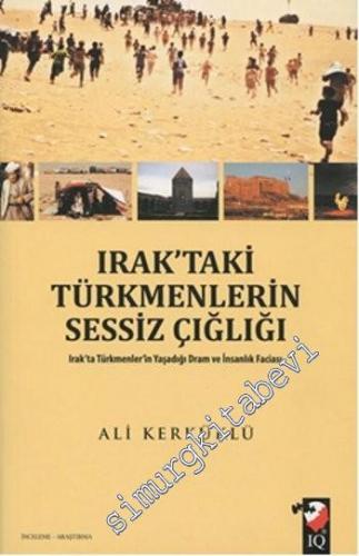 Irak'taki Türkmenlerin Sessiz Çığlığı