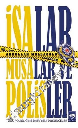 İsalar Musalar ve Polisler: Türk Polisliğine Dair Yeni Düşünceler