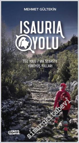 Isauria Yolu - Tuz Yolu/Via Sebasta Yürüyüş Yolları - 2024