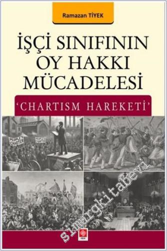 İşçi Sınıfının Oy Hakkı Mücadelesi : Chartism Hareketi - 2025