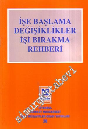 İşe Başlama Değişiklikler İşi Bırakma Rehberi