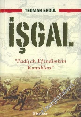 İşgal: Padişah Efendimizin Konukları