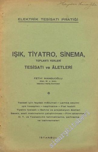 Işık, Tiyatro, Sinema, Toplantı Yerleri Tesisatı ve Aletleri