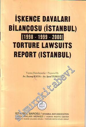 İşkence Davaları Bilançosu ( İstanbul ) [ 1998- 2000 ] = Torture Lawsu