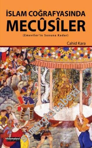 İslam Coğrafyasında Mecûsiler (Emeviler'in Sonuna Kadar)