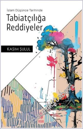 İslam Düşünce Tarihinde Tabiatçılığa Reddiyeler - 2024