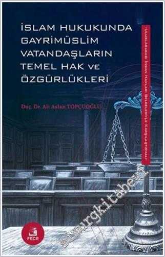 İslam Hukukunda Gayrimüslim Vatandaşların Temel Hak ve Özgürlükleri - 