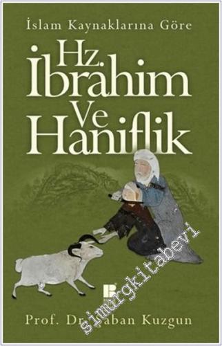 İslam Kaynaklarına Göre Hz. İbrahim ve Haniflik