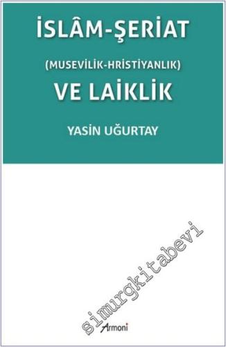 İslam-Şeriat (Musevilik - Hristiyanlık) ve Laiklik - 2024