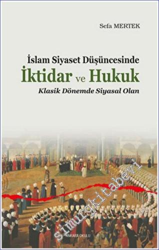 İslam Siyaset Düşüncesinde İktidar ve Hukuk - 2023