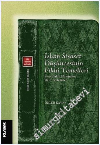 İslam Siyaset Düşüncesinin Fıkhi Temelleri: Siyasi Fıkhi Hükümlere Dai