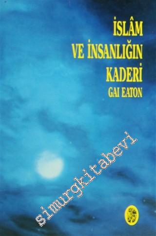 İslâm ve İnsanlığın Kaderi