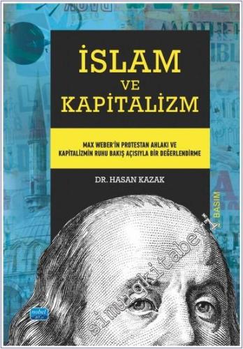 İslam ve Kapitalizm : Max Weber'in Protestan Ahlakı ve Kapitalizmin Ru