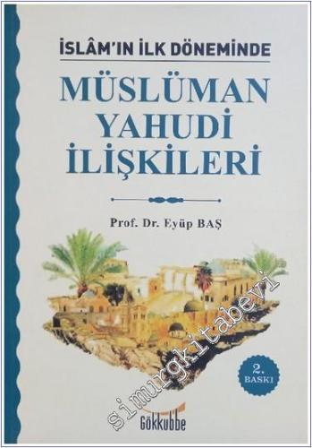 İslam'ın İlk Dönemlerinde Müslüman Yahudi İlişkileri