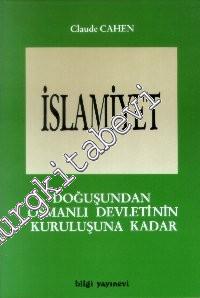 İslâmiyet 1: Doğuşundan Osmanlı Devletinin Kuruluşuna Kadar