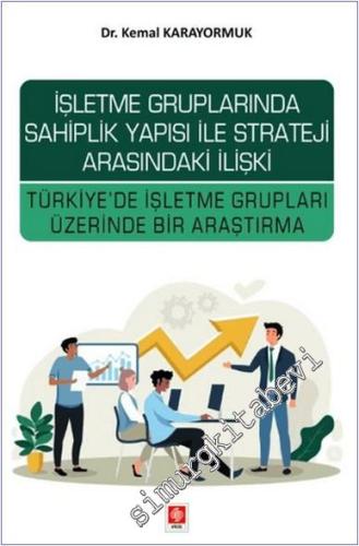 İşletme Gruplarında Sahiplik Yapısı ile Strateji Arasındaki İlişki Tür