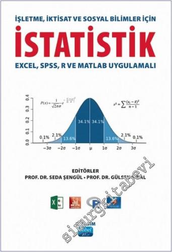 İşletme İktisat ve Sosyal Bilimler İçin İstatistik : Excel SPSS R ve M