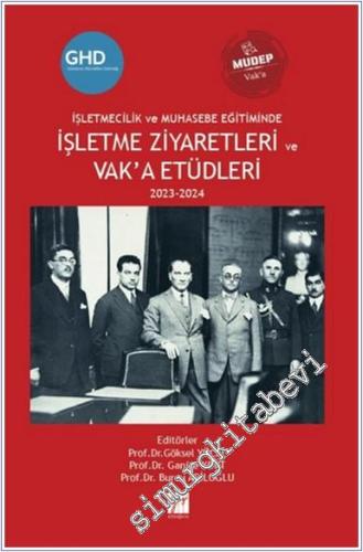 İşletmecilik ve Muhasebe Eğitiminde İşletme Ziyaretleri ve Vak'a Etüdl