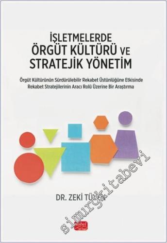 İşletmelerde Örgüt Kültürü ve Stratejik Yönetim : Örgüt Kültürürün Sür