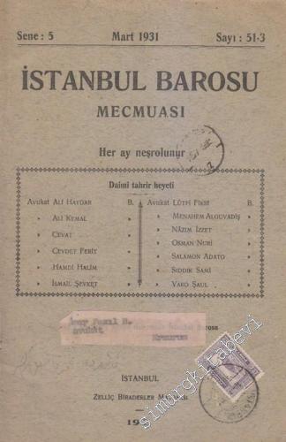 İstanbul Barosu Mecmuası - Sayı: 51 - 3 5 Mart