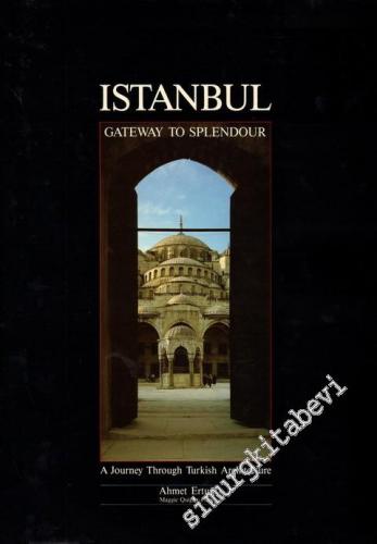 Istanbul: Gateway to Splendour A Journey through Turkish Architecture