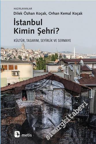 İstanbul Kimin Şehri? Kültür, Tasarım, Seyirlik ve Sermaye