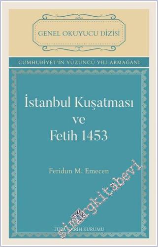 İstanbul Kuşatması ve Fetih 1453 - 2024