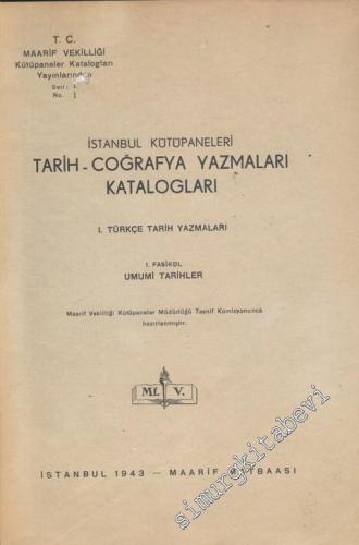 İstanbul Kütüphaneleri Tarih - Coğrafya Yazmaları Katalogları : 1. Tür