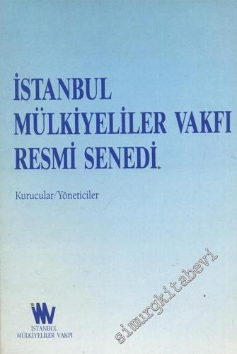 İstanbul Mülkiyeliler Vakfı Resmi Senedi: Kurucular / Yöneticiler