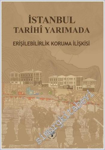 İstanbul Tarihi Yarımada Erişebilirlik Koruma İlişkisi - 2024