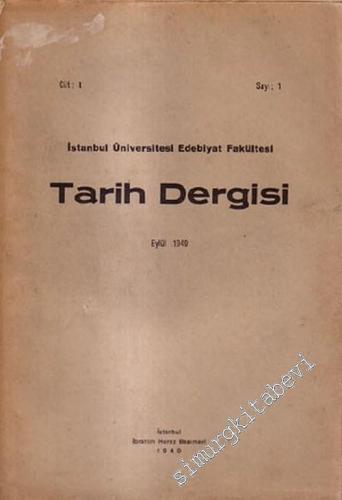 İstanbul Üniversitesi Edebiyat Fakültesi Tarih Dergisi Sayı: 1 - 35 Yı