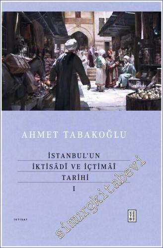 İstanbul'un İktisadi ve İçtimai Tarihi I CİLTLİ - 2024