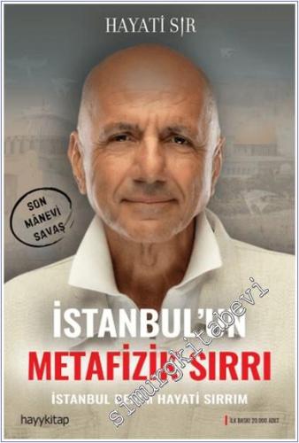 İstanbul'un Metafizik Sırrı : İstanbul Benin Hayati Sırrım - Son Mabne