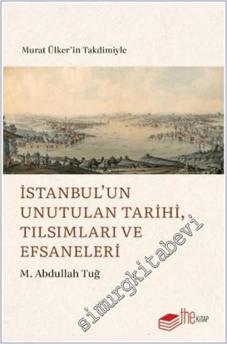 İstanbul'un Unutulan Tarihi, Tılsımları ve Efsaneleri - 2024