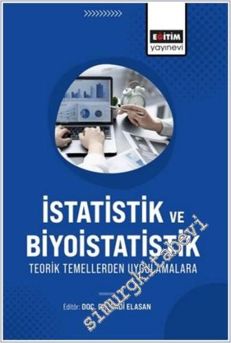 İstatistik ve Biyoistatistik : Teorik Temellerden Uygulamalara - 2024