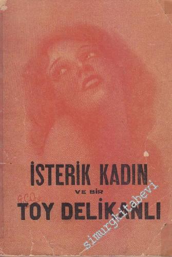 İsterik Kadın ve Bir Toy Delikanlı