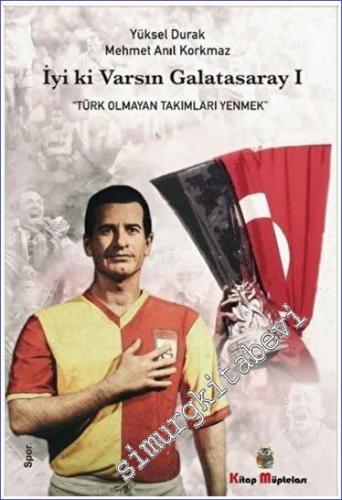 İyi ki Varsın Galatasaray - 1 Yüksel Durak & Mehmet Anıl Korkmaz - 202