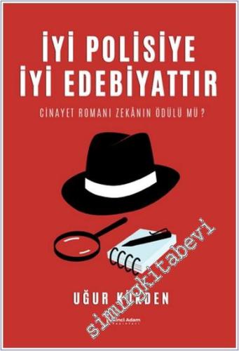 İyi Polisiye İyi Edebiyattır : Cinayet Romanı Zekanın Ödülü mü - 2024