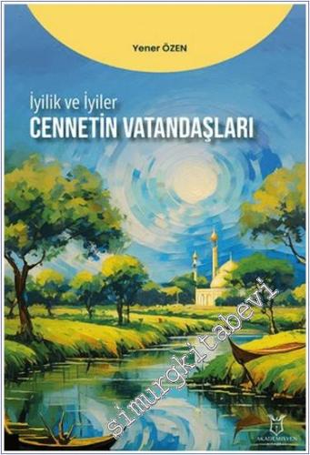 İyilik ve İyiler - Cennetin Vatandaşları - 2024