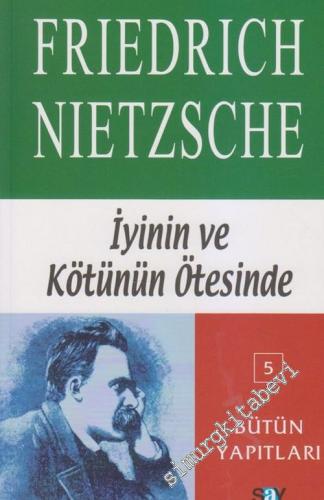 İyinin ve Kötünün Ötesinde: Bir Gelecek Felsefesini Açış