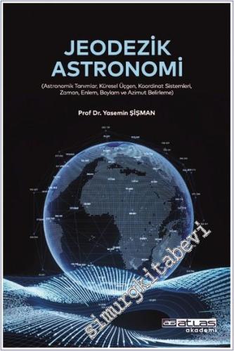 Jeodezi Astronomi : Astronomik Tanımlar Küresel Üçgen Koordinat Sistem