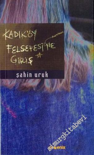 Kadıköy Felsefesine Giriş: Bir Rock ‘n' Roll Yolculuğu