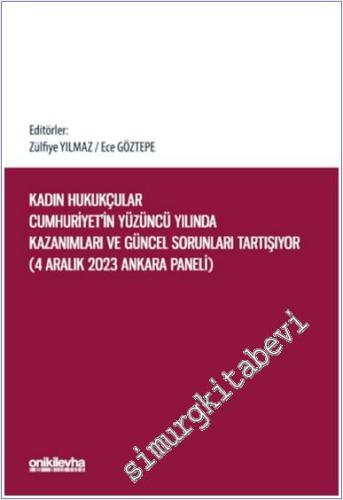 Kadın Hukukçular Cumhuriyet'in Yüzüncü Yılında Kazanımları ve Güncel S