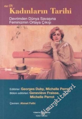 Kadınların Tarihi, Cilt 4: Devrimden Dünya Savaşına Feminizmin Ortaya 